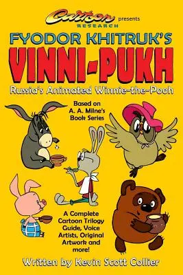 Oroszország Micimackója: Fyodor Khitruk Vinni-Pukhja - Russia's Winnie-The-Pooh: Fyodor Khitruk's Vinni-Pukh