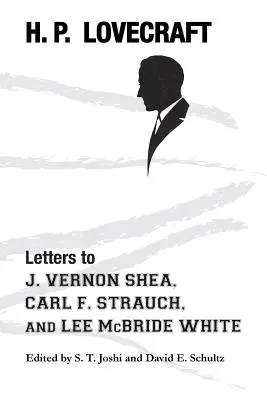 Levelek J. Vernon Shea, Carl F. Strauch és Lee McBride White számára - Letters to J. Vernon Shea, Carl F. Strauch, and Lee McBride White