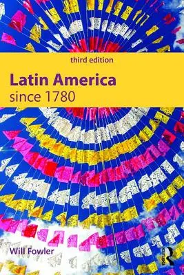 Latin-Amerika 1780 óta - Latin America Since 1780