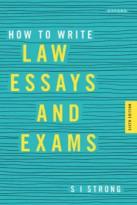 Hogyan írjunk jogi esszéket és vizsgákat (Strong S I (Associate Professor of Law Associate Professor of Law University of Sydney)) - How to Write Law Essays & Exams (Strong S I (Associate Professor of Law Associate Professor of Law University of Sydney))