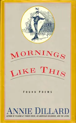 Mornings Like This: Talált versek - Mornings Like This: Found Poems