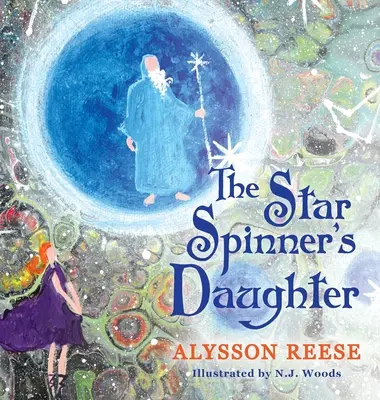 A csillagfonó lánya - The Star Spinner's Daughter