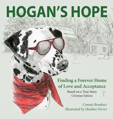 Hogan reménye: A szeretet és elfogadás örök otthonának megtalálása - Hogan's Hope: Finding a Forever Home of Love and Acceptance