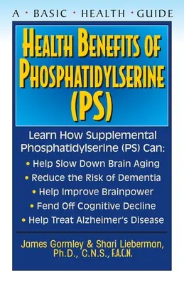 A foszfatidil-szerin (Ps) egészségügyi előnyei - Health Benefits of Phosphatidylserine (Ps)