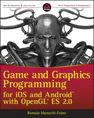 Játék- és grafikai programozás IOS és Android operációs rendszerekhez OpenGL Es 2.0-val - Game and Graphics Programming for IOS and Android with OpenGL Es 2.0