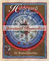 Bingeni Hildegárd lelki gyógymódjai - Hildegard of Bingen's Spiritual Remedies