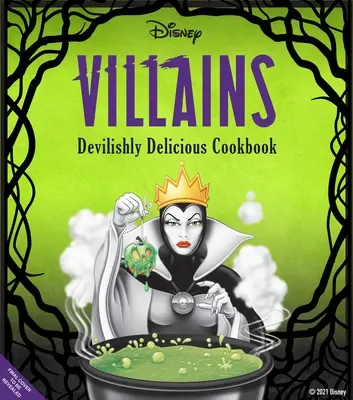 Disney gazemberek: Ördögien finom szakácskönyv - Disney Villains: Devilishly Delicious Cookbook