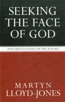 Isten arcát keresve: Kilenc elmélkedés a zsoltárokról - Seeking the Face of God: Nine Reflections on the Psalms