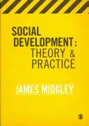 Szociális fejlesztés: Gyakorlat: Elmélet és gyakorlat - Social Development: Theory & Practice