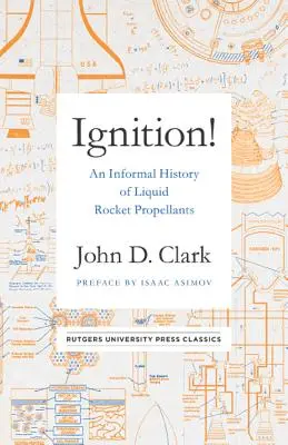 Gyújtogatás! A folyékony rakétahajtóanyagok nem hivatalos története - Ignition!: An Informal History of Liquid Rocket Propellants