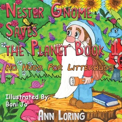 Nester Gnome megmenti a bolygót 1. könyv - Nester Gnome Saves the Planet Book 1