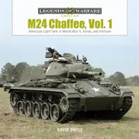 M24 Chaffee, Vol. 1: Amerikai könnyű harckocsik a második világháborúban, Koreában és Vietnamban - M24 Chaffee, Vol. 1: American Light Tank in World War II, Korea, and Vietnam