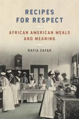 Receptek a tisztelethez: Afroamerikai ételek és jelentésük - Recipes for Respect: African American Meals and Meaning