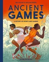 Ősi játékok - A sportok és a szerencsejátékok története - Ancient Games - A History of Sports and Gaming