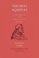 Thomas Aquinas: Aquinász: Történelmi és filozófiai profil - Thomas Aquinas: A Historical and Philosophical Profile