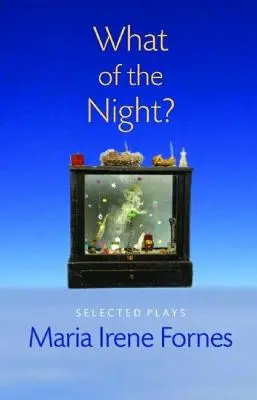 Mi lesz az éjszakával? Selected Plays - What of the Night?: Selected Plays