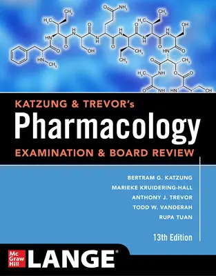 Katzung & Trevor's Pharmacology Examination and Board Review, tizenharmadik kiadás - Katzung & Trevor's Pharmacology Examination and Board Review, Thirteenth Edition