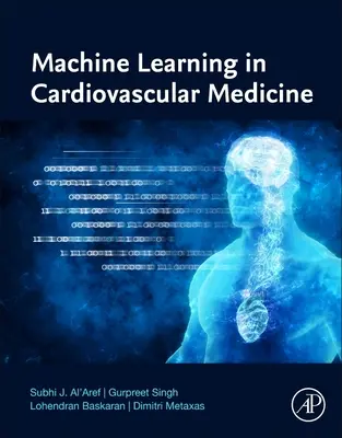 Gépi tanulás a szív- és érrendszeri orvostudományban - Machine Learning in Cardiovascular Medicine