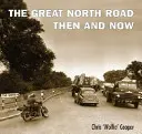 Az északi nagy út akkor és most - Great North Road Then and Now