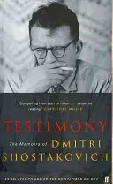 Tanúságtétel - Dmitrij Sosztakovics emlékiratai Salamon Volkovval kapcsolatban és szerkesztésében - Testimony - The Memoirs of Dmitri Shostakovich as related to and edited by  Solomon Volkov