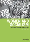 A nők és a szocializmus (átdolgozott és frissített kiadás): Osztály, faj és tőke - Women and Socialism (Revised and Updated Edition): Class, Race and Capital