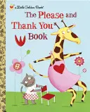 A kérlek és köszönöm könyv - The Please and Thank You Book