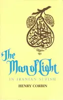 A fény embere az iráni szufizmusban (átdolgozott kiadás) - The Man of Light in Iranian Sufism (Revised)