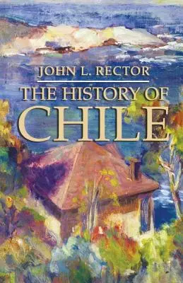 Chile története - The History of Chile