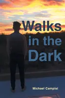 Séták a sötétben - Walks in the Dark