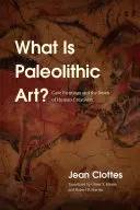 Mi a paleolitikus művészet?: Barlangfestmények és az emberi kreativitás hajnala - What Is Paleolithic Art?: Cave Paintings and the Dawn of Human Creativity