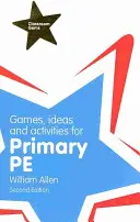 Játékok, ötletek és tevékenységek az általános iskolai testneveléshez - Games, Ideas and Activities for the Primary PE