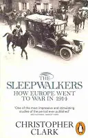 Alvajárók - Hogyan került Európa háborúba 1914-ben - Sleepwalkers - How Europe Went to War in 1914