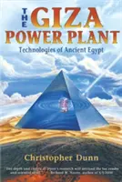 A gízai erőmű: Az ókori Egyiptom technológiái - The Giza Power Plant: Technologies of Ancient Egypt