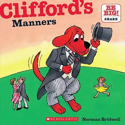 Clifford jó modora (Klasszikus mesekönyv) - Clifford's Manners (Classic Storybook)