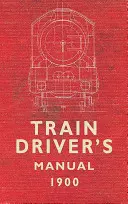 A mozdonyvezető kézikönyve - Train Driver's Manual