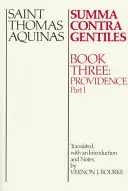 Summa Contra Gentiles: Gondviselés I. rész: 3. könyv: Gondviselés - Summa Contra Gentiles: Book 3: Providence Part I