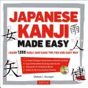 Japanese Kanji Made Easy: (Jlpt Levels N5 - N2) Learn 1,000 Kanji and Kana the Fun and Easy Way (Includes Audio CD) [With CD (Audio)]