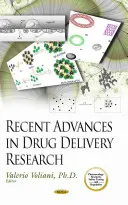 A gyógyszeradagolás kutatásának legújabb eredményei - Recent Advances in Drug Delivery Research