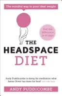 A Headspace-diéta: 10 nap az ideális testsúly megtalálásához - The Headspace Diet: 10 Days to Finding Your Ideal Weight