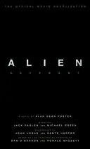 Alien: Covenant - A hivatalos filmnovella - Alien: Covenant - The Official Movie Novelization