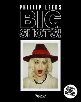 Nagymenők! Polaroidok a hip-hop és a divat világából - Big Shots!: Polaroids from the World of Hip-Hop and Fashion