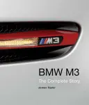 BMW M3: A teljes történet - BMW M3: The Complete Story