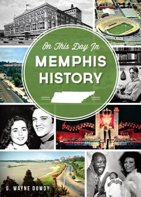 Ezen a napon a memphisi történelemben - On This Day in Memphis History