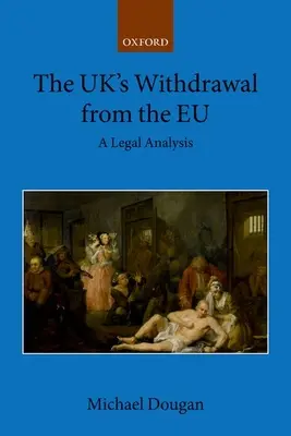 Az Egyesült Királyság kilépése az EU-ból: Jogi elemzés - The Uk's Withdrawal from the Eu: A Legal Analysis