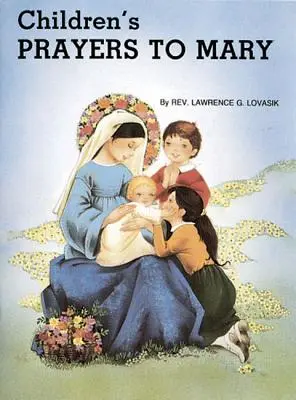 Gyermekek imái Máriához - Children's Prayers to Mary