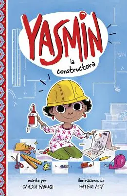 Yasmin la Constructora = Yasmin az építőmester - Yasmin la Constructora = Yasmin the Builder