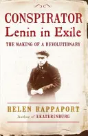 Összeesküvő - Lenin száműzetésben - Conspirator - Lenin in Exile