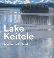 Lake Keitele: A Vision of Finland