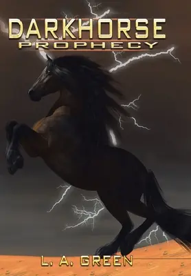 Sötét ló prófécia - Dark Horse Prophecy