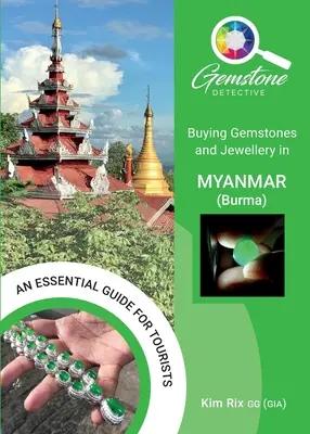 Drágakövek és ékszerek vásárlása Mianmarban (Burma) - Buying Gemstones and Jewellery in Myanmar (Burma)